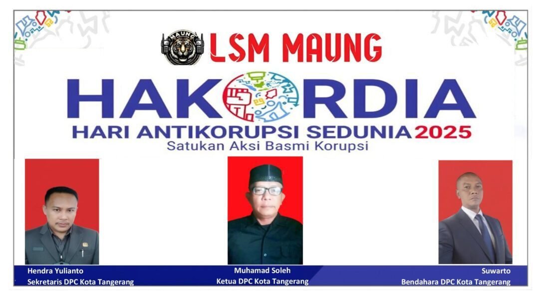 Ketua DPC LSM maung Ajak Warga Tangerang Bersatu di Hari Antikorupsi Sedunia 2025 Ketua DPC LSM maung Ajak Warga Tangerang Bersatu di Hari Antikorupsi Sedunia 2025