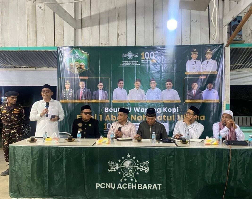 Peringati Hari Lahir ke-100 Tahun NU,PCNU Aceh Barat Gelar Beut NU Warong Kupi Edisi Khusus Peringati Hari Lahir ke-100 Tahun NU,PCNU Aceh Barat Gelar Beut NU Warong Kupi Edisi Khusus