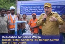 Jawab Kebutuhan Air Bersih Warga, Bupati Fakfak Gandeng ITB Bangun Sumur Bor di Tiga Distrik.