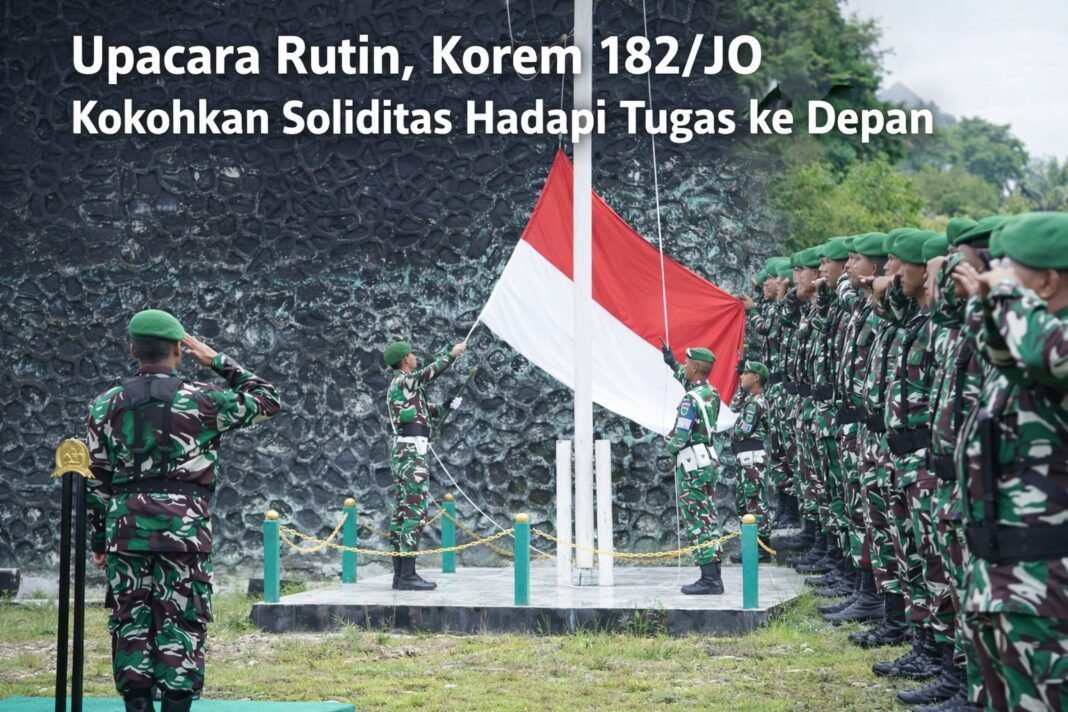 Upacara Rutin, Korem 182/JO Kokohkan Soliditas Hadapi Tugas ke Depan. Upacara Rutin, Korem 182/JO Kokohkan Soliditas Hadapi Tugas ke Depan.