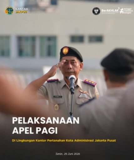 TakLagiSekadarApelPagi,Kantah Jakarta Pusat Jadikan Disiplinsebagai ‘Mesin Utama’ PercepatanLayananPertanahan TakLagiSekadarApelPagi,Kantah Jakarta Pusat Jadikan Disiplinsebagai ‘Mesin Utama’ PercepatanLayananPertanahan