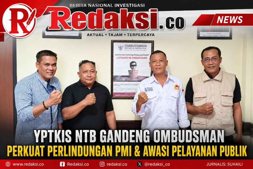 YPTKIS NTB Gandeng Ombudsman Perkuat Perlindungan PMI dan Awasi Pelayanan Publik YPTKIS NTB Gandeng Ombudsman Perkuat Perlindungan PMI dan Awasi Pelayanan Publik