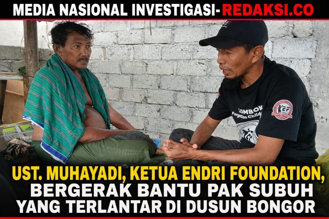 Ust. Muhayadi, Ketua Endri Foundation, Bergerak Bantu Pak Subuh yang Terlantar Ust. Muhayadi, Ketua Endri Foundation, Bergerak Bantu Pak Subuh yang Terlantar