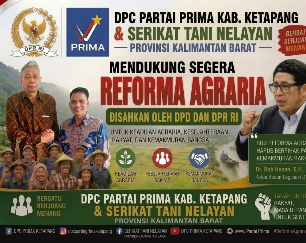 DPC PARTAI PRIMA KETAPANG DESAK DPR DAN DPD SEGERA SAHKAN REFORMA AGRARIA DPC PARTAI PRIMA KETAPANG DESAK DPR DAN DPD SEGERA SAHKAN REFORMA AGRARIA