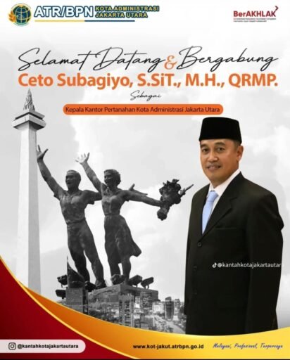 NAHKODA BARU BPN JAKARTA UTARA! CETO SUBAGIYO HADAPI TANTANGAN BESAR, PELAYANAN PUBLIK JADI TARUHAN NAHKODA BARU BPN JAKARTA UTARA! CETO SUBAGIYO HADAPI TANTANGAN BESAR, PELAYANAN PUBLIK JADI TARUHAN